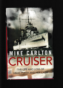 Book, Random House Australia, Cruiser : the life and loss of HMAS Perth and her crew, 2010