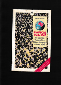 Book, Oxford University Press, Singapore 1941-1942 : the Japanese version of the Malayan Campaign of World War II, 1988
