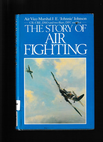 Book, J.E. J̀ohnnie' Johnson, The story of air fighting, 1985