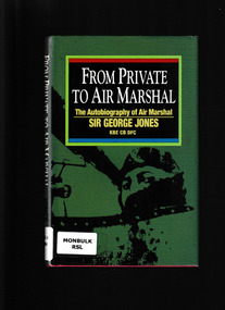 Book, From private to air marshal : the autobiography of Air Marshal Sir George Jones KB CB DFC, 1988