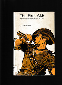 Book, Melbourne University Press, The First AIF: A study of its recruitment 1914-1918, 1970