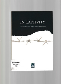 Book, Commonwealth Dept. of Veterans' Affairs, In captivity : Australian prisoners of war in the 20th century, 1999