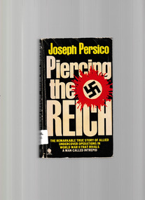 Book, Joseph E. Persico, Piercing the Reich : the penetration of Nazi Germany by OSS agents during World War II, 1980