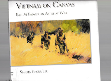 Book, Barrallier Books, Vietnam on canvas : Ken McFadyen: artist at war, 2010