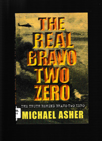 Book, Michael Asher, The real bravo two zero : the truth behind bravo two zero, 2002