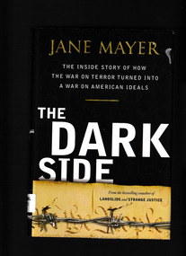 Book, Jane Mayer, The dark side : the inside story of how the War on Terror turned into a war on American ideals, 2008