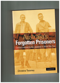 Book, Cambridge, Australia's forgotten prisoners: Civilians interred by the Japanese in World War Two, 2007