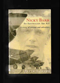 Book, Peter Dornan, Nicky Barr, an Australian air ace : a story of courage and adventure, 2002