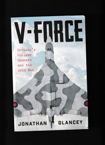 Book, Atlantic Books, V-Force:  Britains nuclear bombers and the cold war, 2025