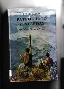 Book, John Keith McCarthy, Patrol into yesterday : my New Guinea years, 1963