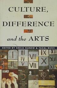 Book - Anthology, Sneja Gunew & Fazal Rizvi, Culture, Difference and the Arts, 1994