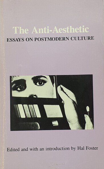 the anti aesthetic essays on postmodern culture pdf