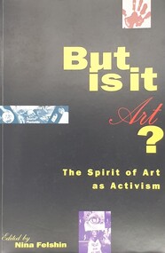 Book - Anthology, Nina Felshin, But is it Art? The Spirit of Art as Activism, 1995