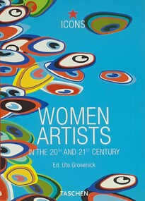 Book, Uta Grosenick et al, Women Artists in the 20th and 21st Century, 2003