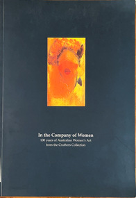 Book, Perth Institute of Contemporary Arts, In the Company of Women. 100 Years of Australian Women's Art from the Cruthers Collection, 1995