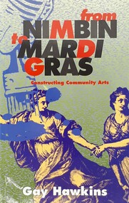 Book, Gay Hawkins, From Nimbin to Mardi Gras. Constructing Community Arts, 1993