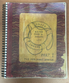 Document - James CONDER Journal, James Brycanne Conder, NOTES FROM A SAILORS LOG - UNDER CANVAS - PART I THE MERCHANT SERVICE