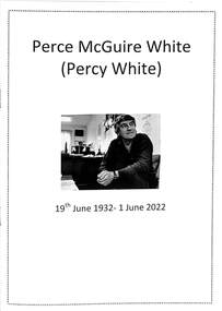 Booklet - Celebration of life of Perce McGuire White (Percy White), June 2022