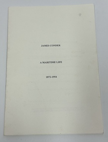 Booklet, Robert Murphy, James Conder - A Maritime Life - 1872-1954, c. 2000