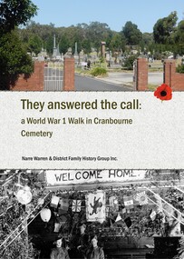 Book, Narre Warren & District Family History Group Inc, They answered the call: a World War 1 Walk in Cranbourne Cemetery, 2018