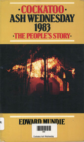 Book, Edward Mundie, Cockatoo Ash Wednesday 1983 : the people's story, 1983