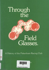 Book, Marc Fiddian, Through the Field Glasses - A History of the Pakenham Racing Club, 1985
