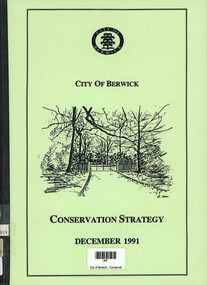 Book, City of Berwick, City of Berwick Conservation Strategy December 1991, 1991