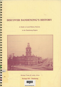 Book, Michael Tonta, Discover Dandenong's History: a guide to local history sources in the Dandenong Region, 1992