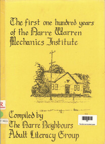 Book, The Narre Neighbours Adult Literacy Group, The first one hundred years of the Narre Warren Mechanics Institute, 2002
