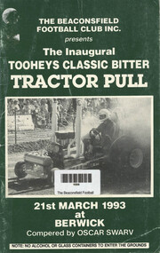 Book, The Beaconsfield Football Club presents The Inaugural Tooheys Classic Bitter Tractor Pull, 21 Mar 1993