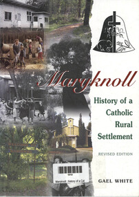 Book, Gael White, Maryknoll - History of a Catholic Rural Settlement, 2003
