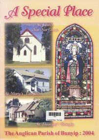 Book, Bunyip Parish Council, A special place - The Anglican Parish of Bunyip - 2004, 2004