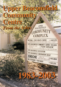 Book, Ruth Hainsworth et al, Upper Beaconsfield Community Centre - From the Ashes 1983 - 2003, 2003