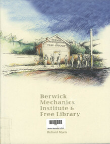 Book, Richard Myers, Berwick Mechanics Institute Free Library, 1999