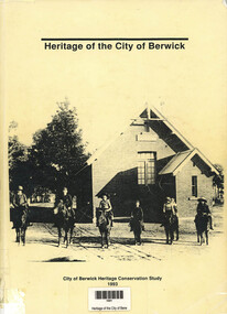 Book, Context Pty Ltd, Heritage of the City of Berwick - City of Berwick Conservation Study, 1993