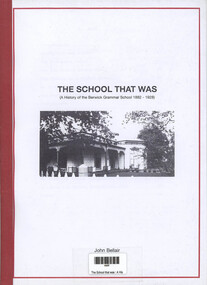 Book, John Bellair, The School that was - A History of the Berwick Grammar School 1882 - 1928, 1992