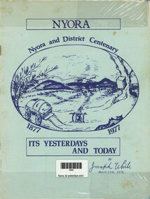 Book, Joseph White, Nyora - Nyora and District Centenary - Its yesterdays and today, 1978