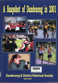 Book, Dandenong & District Historical Society, A snapshot of Dandenong in 2001, 2002