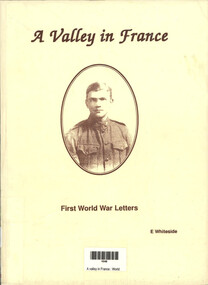 Book, Thomas Clair Whiteside et al, A Valley in France - First World War Letters, 1999
