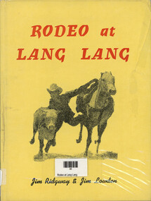Book, James Leslie Ridgway et al, Rodeo at Lang Lang, 1976