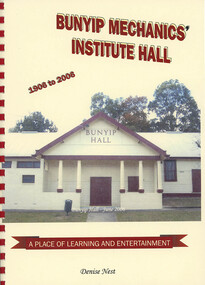 Book, Denise M Nest, Bunyip Mechanics' Institute Hall - A place of Learning and entertainment, 2006