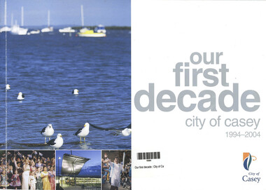 Book, City of Casey, Our First Decade - City of Casey 1994 - 2004, 2004