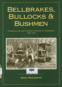 Book, MJ McCarthy, Bellbrakes, Bullocks & Bushmen, November 1987