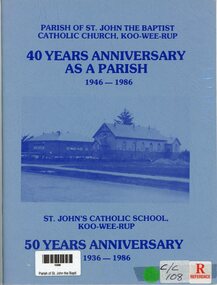 Book, 40 years Anniversary as a Parish - St Johns Catholic School Kooweerup - 50 years Anniversary, 1986