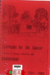 Book, DH Jewell, Schooling on the Swamp - A History of Primary School No. 2629 Koo Wee Rup, 1984
