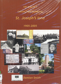 Book, 100 years of a Catholic faith community : St. Joseph's Iona 1905-2005