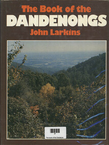 Book, John Larkins, The Book of the Dandenongs, 1978