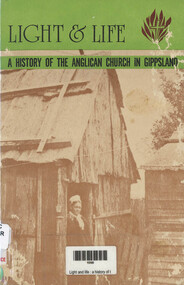 Book, IT Maddern, Light & Life - A history of the Anglican Church in Gippsland, 1977