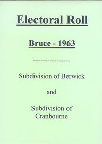 Book, Australian Electoral Commission, Electoral Roll Bruce 1963 : Subdivisions of Berwick and Cranbourne, 1963