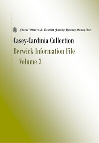Book, Narre Warren & District Family History Group Inc, Casey Cardinia Collection - Berwick Information File - Volume 3, 2024
